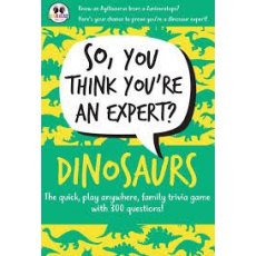Dinosaurs So You Think Your An Expert Dinosaurs So You Think Your An Expert